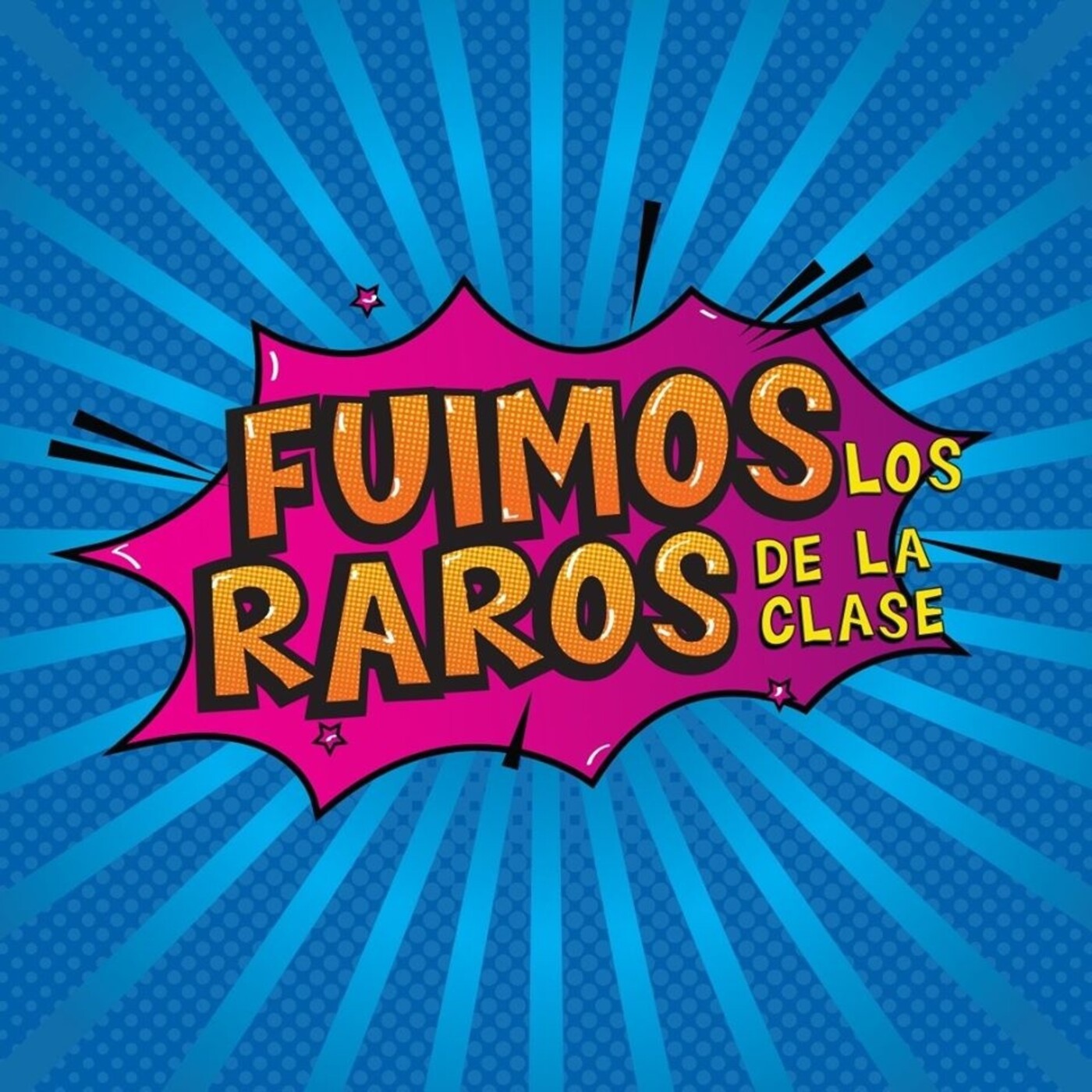 Fuimos los Raros de la clase