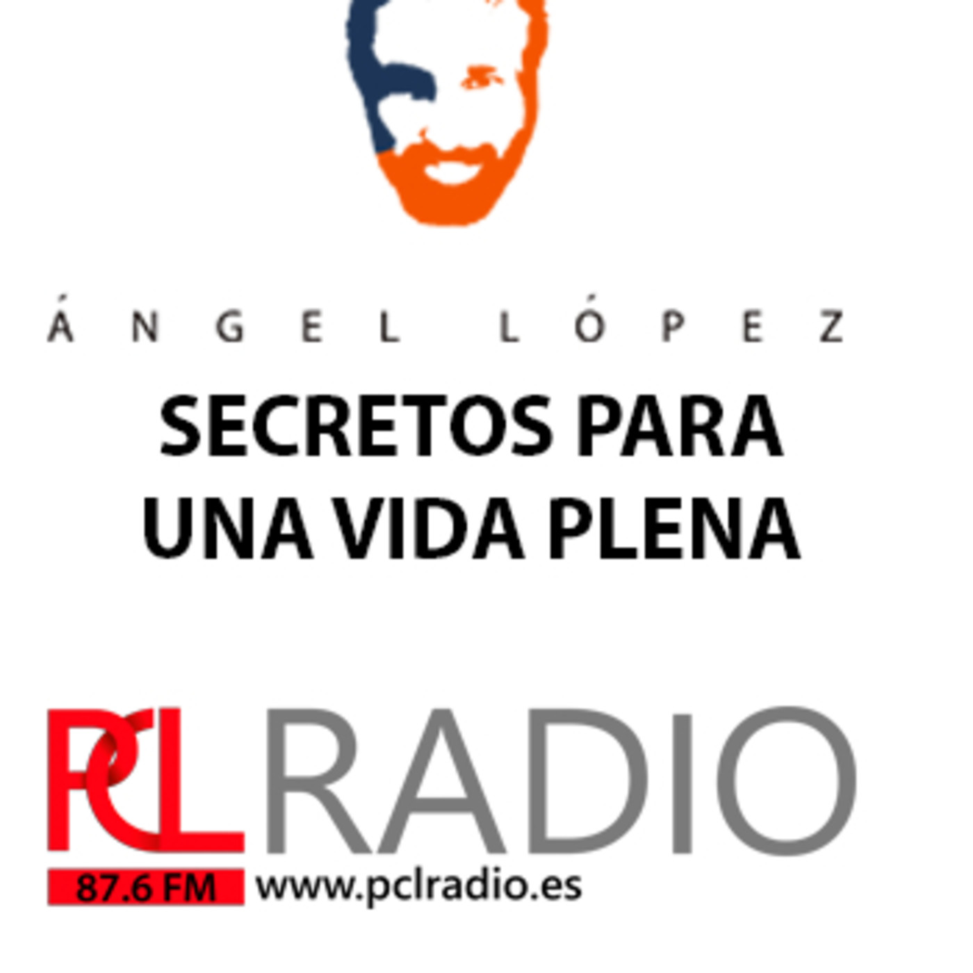 Secretos para una vida plena Con Ángel López