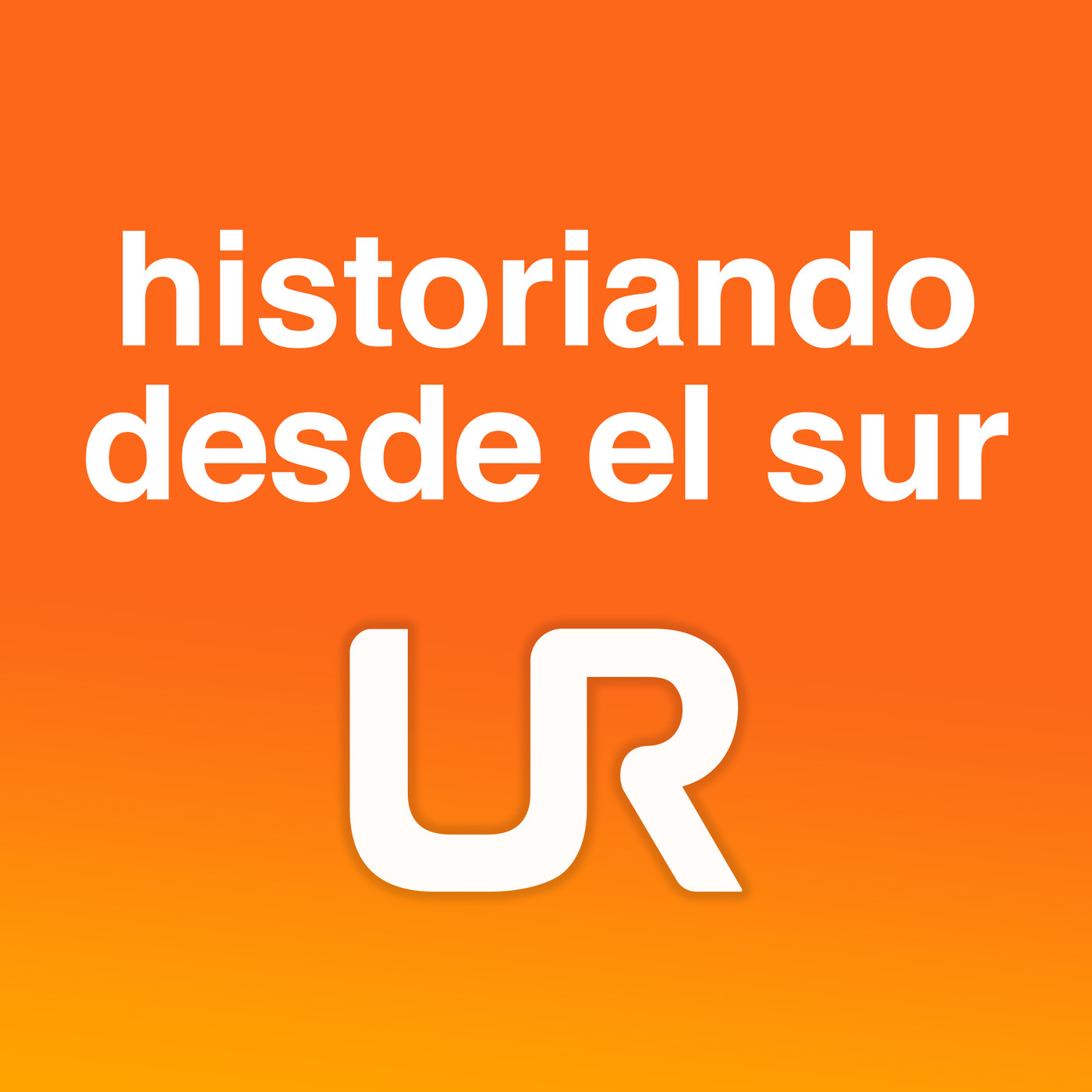 HISTORIANDO DESDE EL SUR