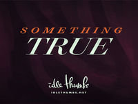 Something True