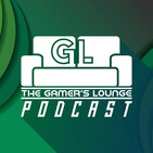 The Gamers Lounge Podcast Episode 172: "Finger Licking What?"