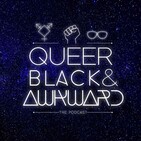 Toronto's voguing scene on the rise? S2E5 | Queer Black & Awkward Podcast
