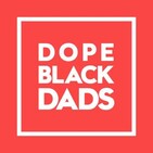 Dads: Do Black People Need to go to Therapy? With Malcolm Phillips