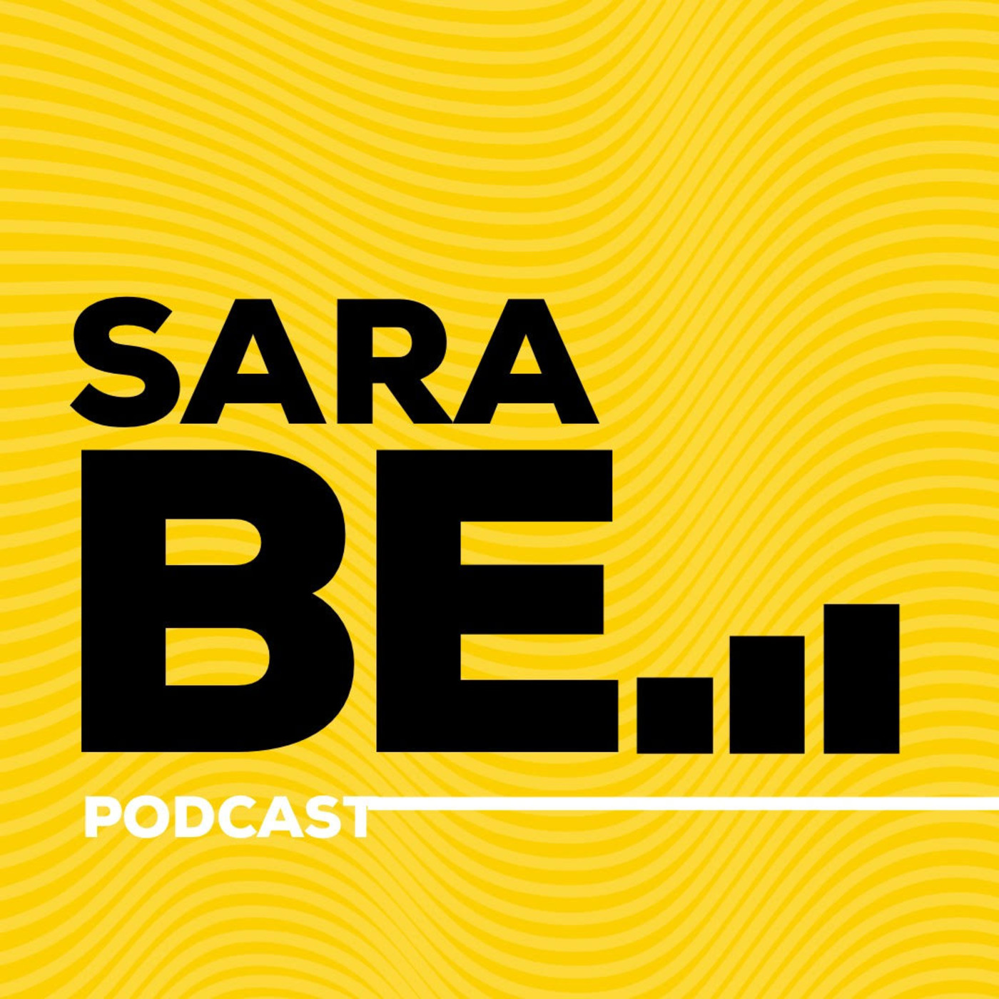 Sara BE - Podcast