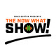 The Now What Show - Benjamin Dennehy