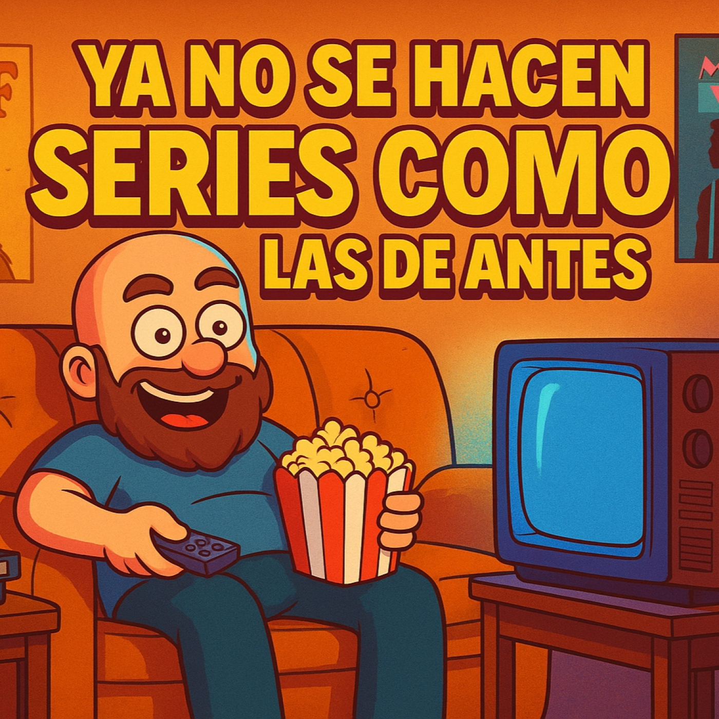Ya no se hacen series como las de antes