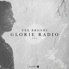 Glorie Radio 101 — Vee Brondi