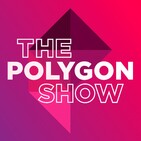The Polygon Show 59 - Yeet