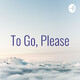 To Go, Please (Trailer)
