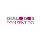 Diálogos con Sentido®