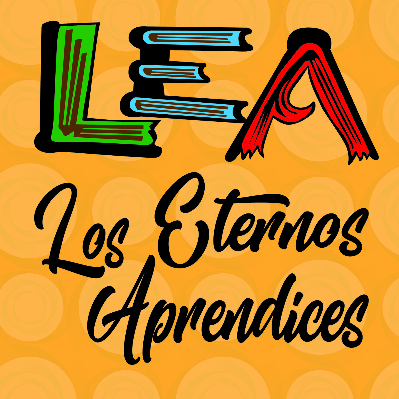 LEA Los Eternos Aprendices episodio 1