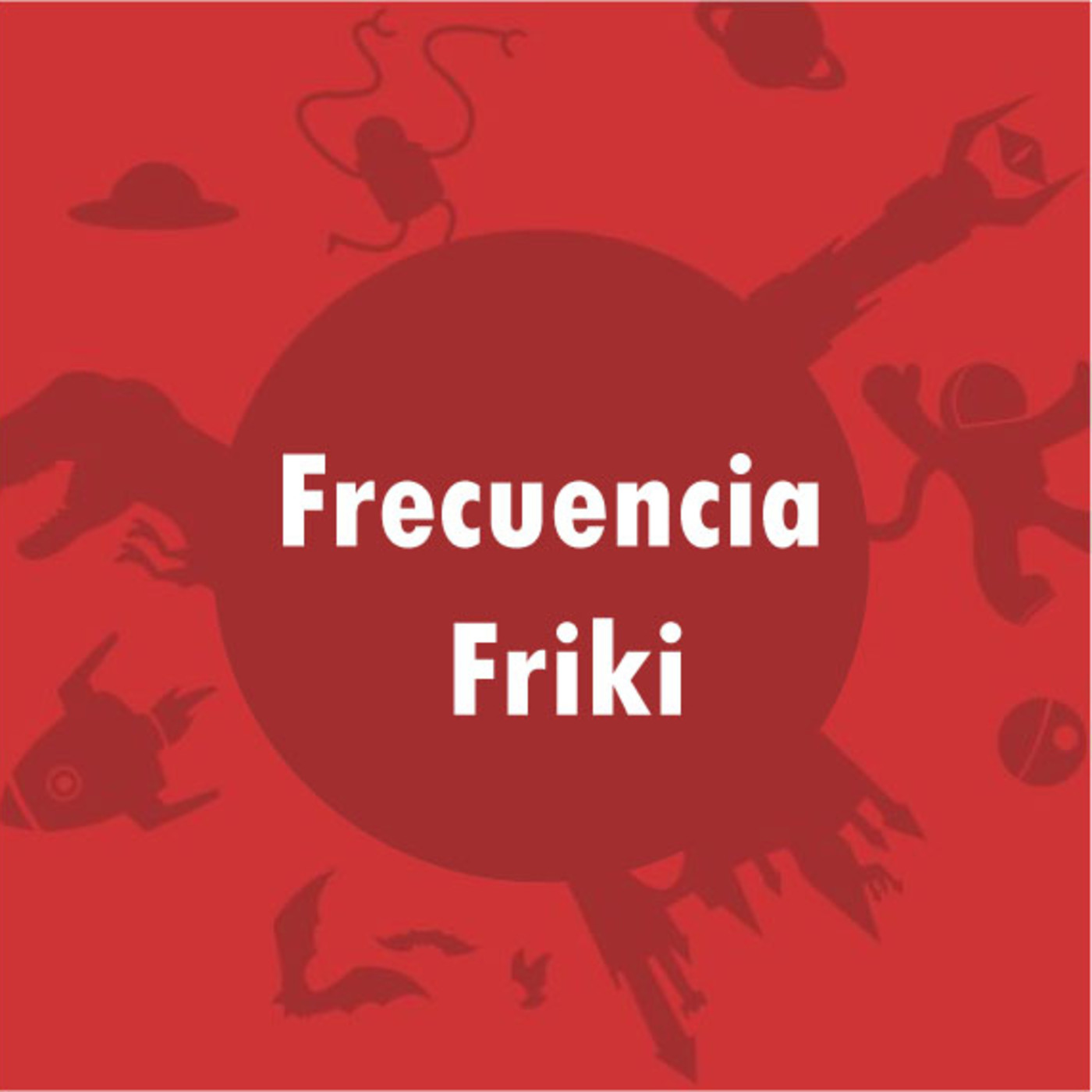 Podcasts Frecuencia Friki