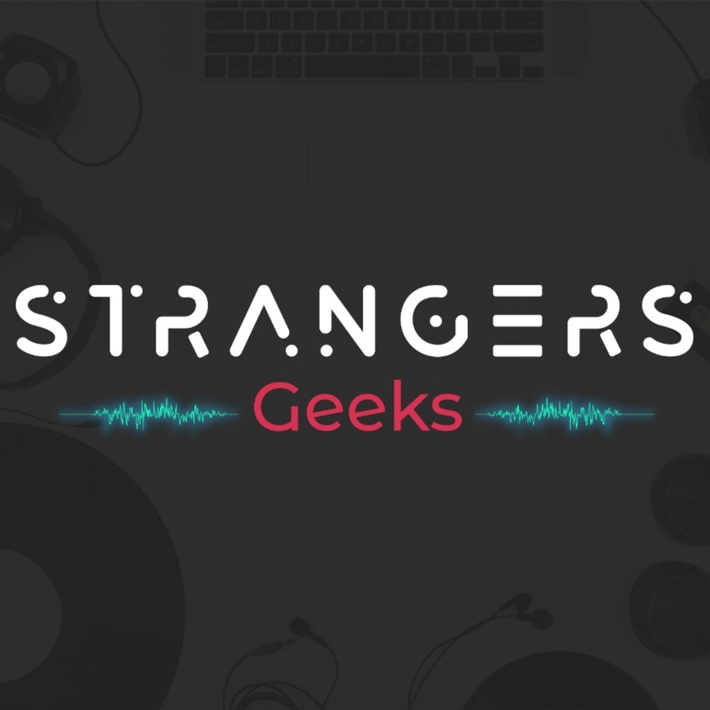 Strangers Geeks