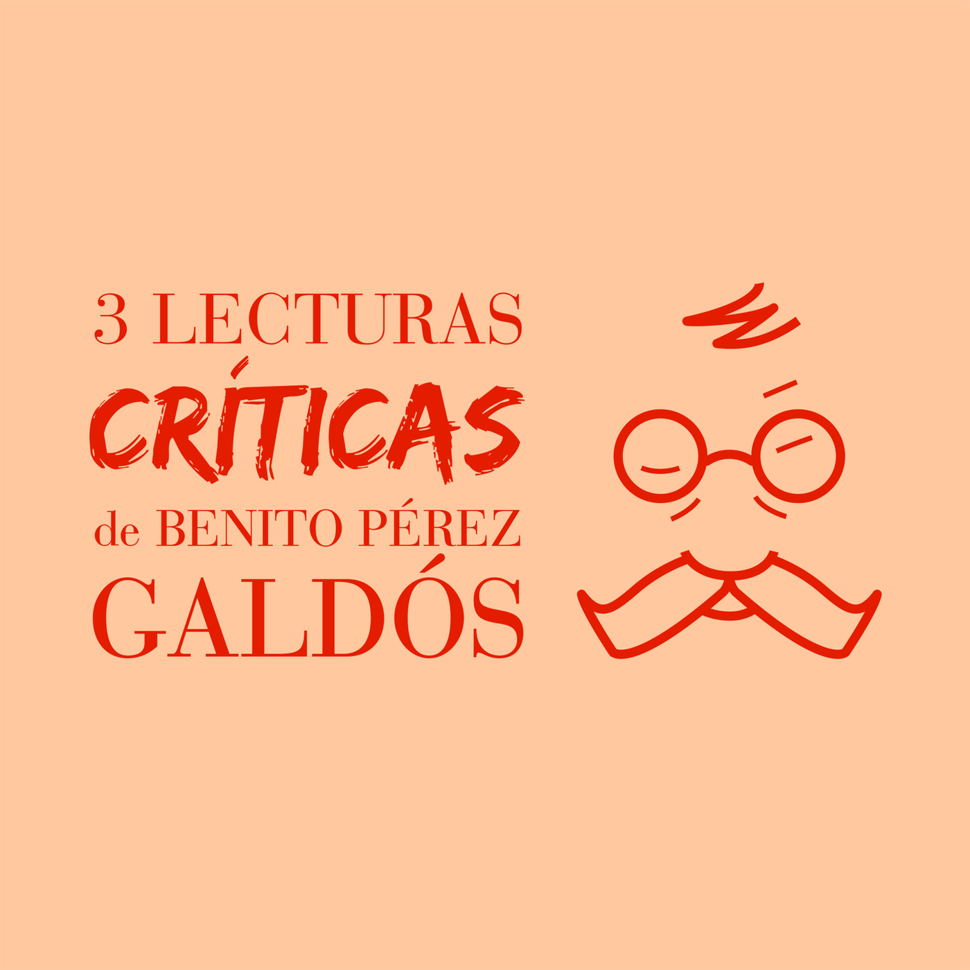 3 Lecturas críticas de Galdós