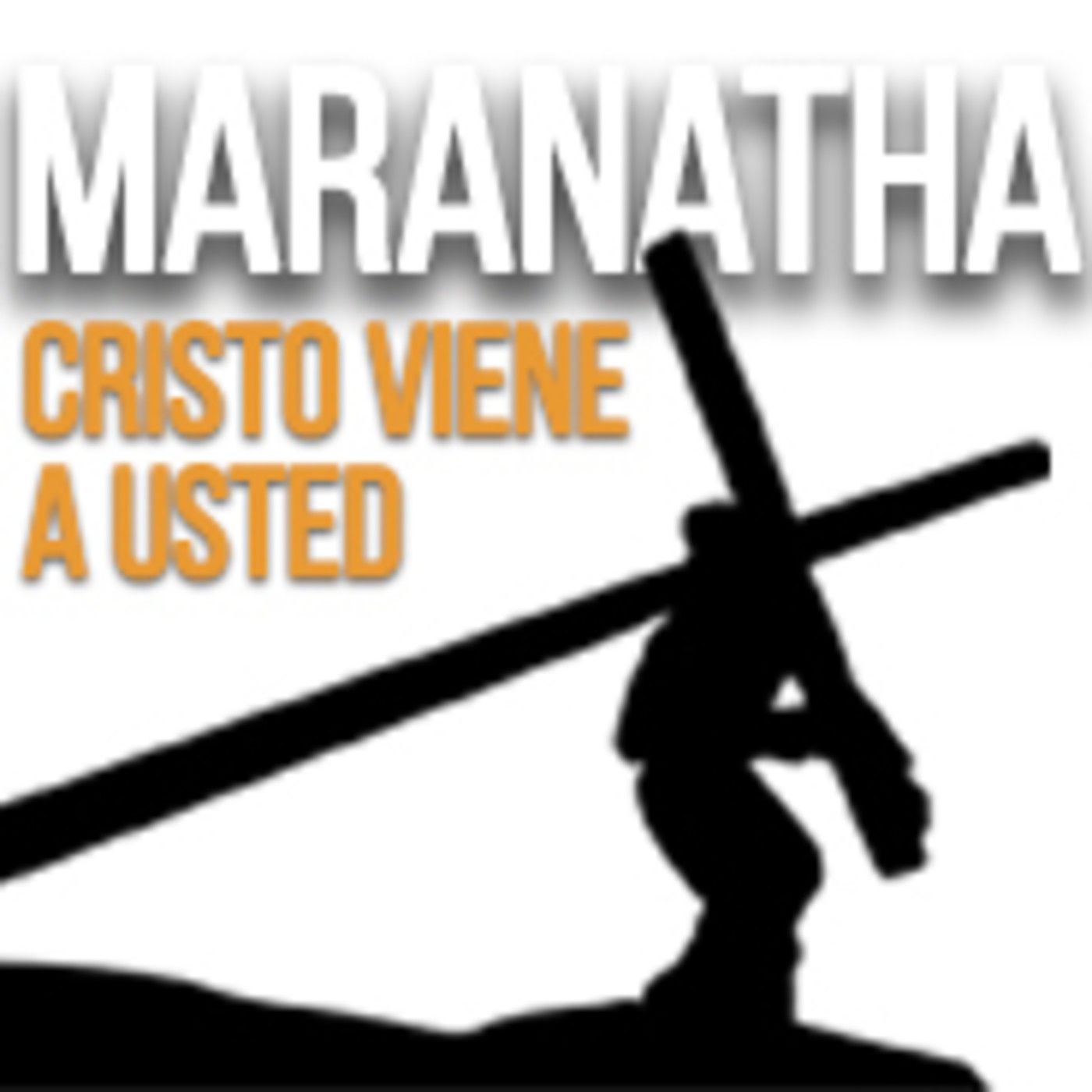 Maranatha, Cristo viene a usted