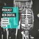 Ep. 10 Podcast RCN Digital
