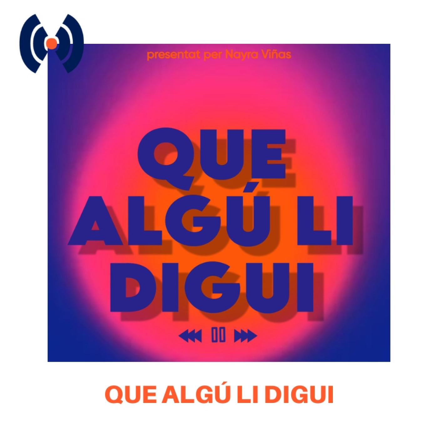 Que algú li digui