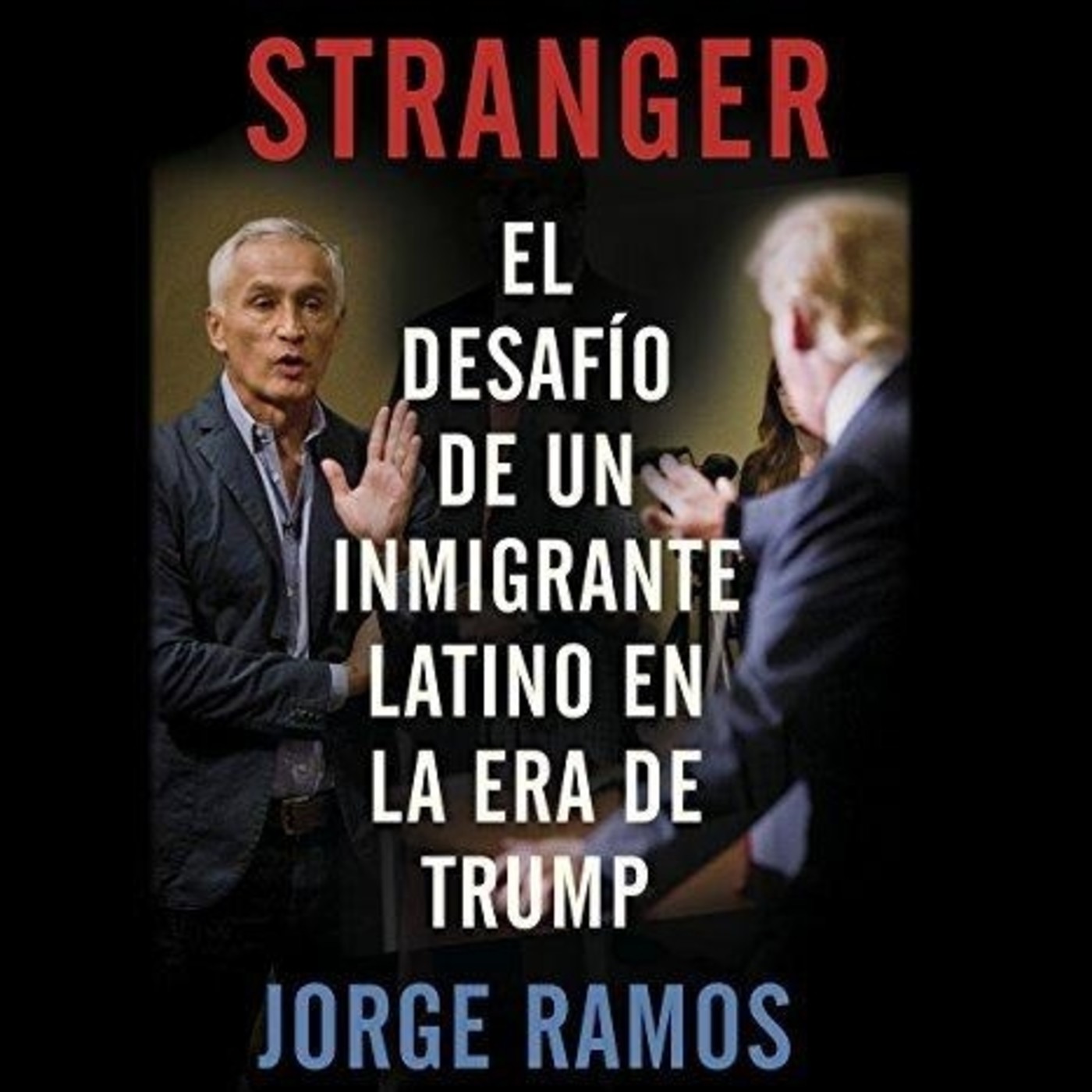 Stranger - Jorge Ramos