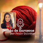 #94 Enrosco. Cuidar Do Que É Seu