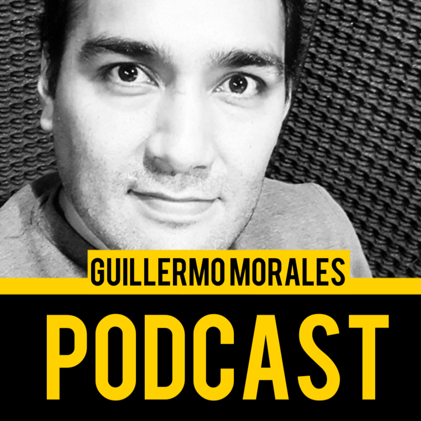 GUILLERMO MORALES - PODCAST