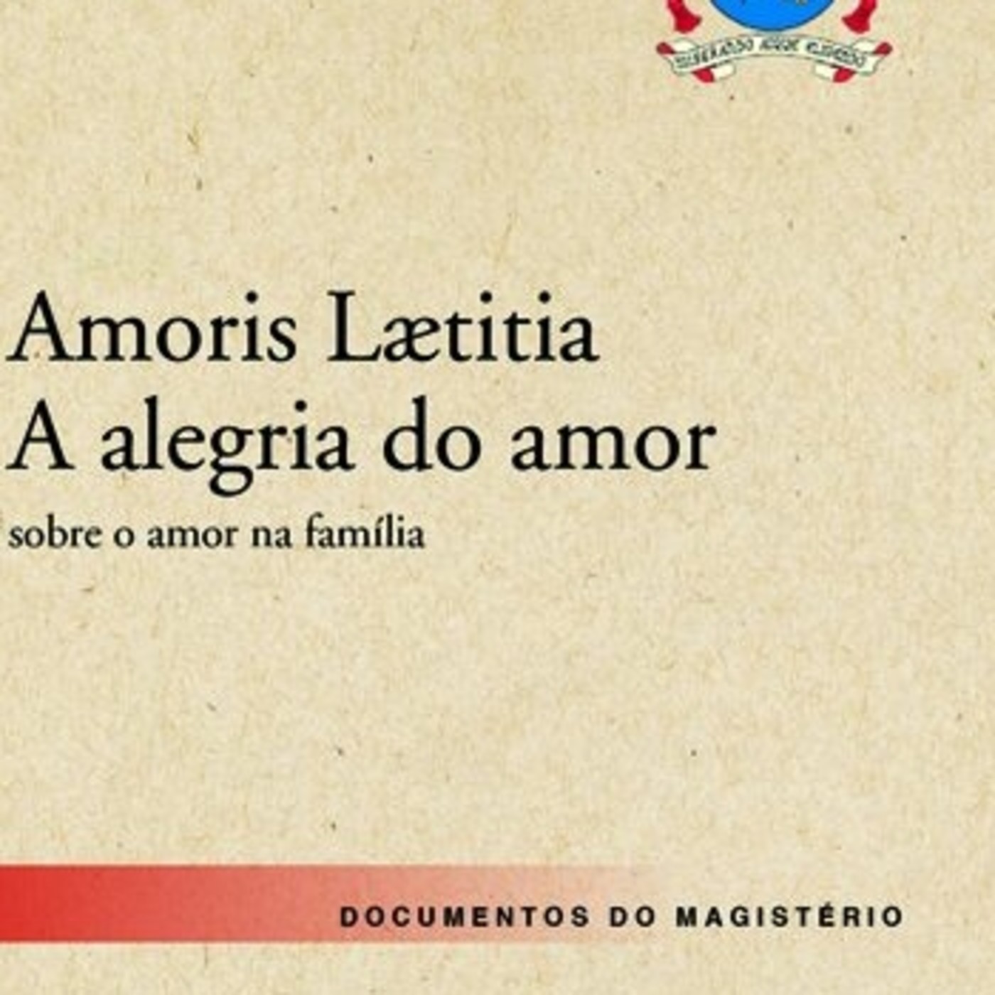 A Alegria do amor - Estudo da exortação do Papa Fr