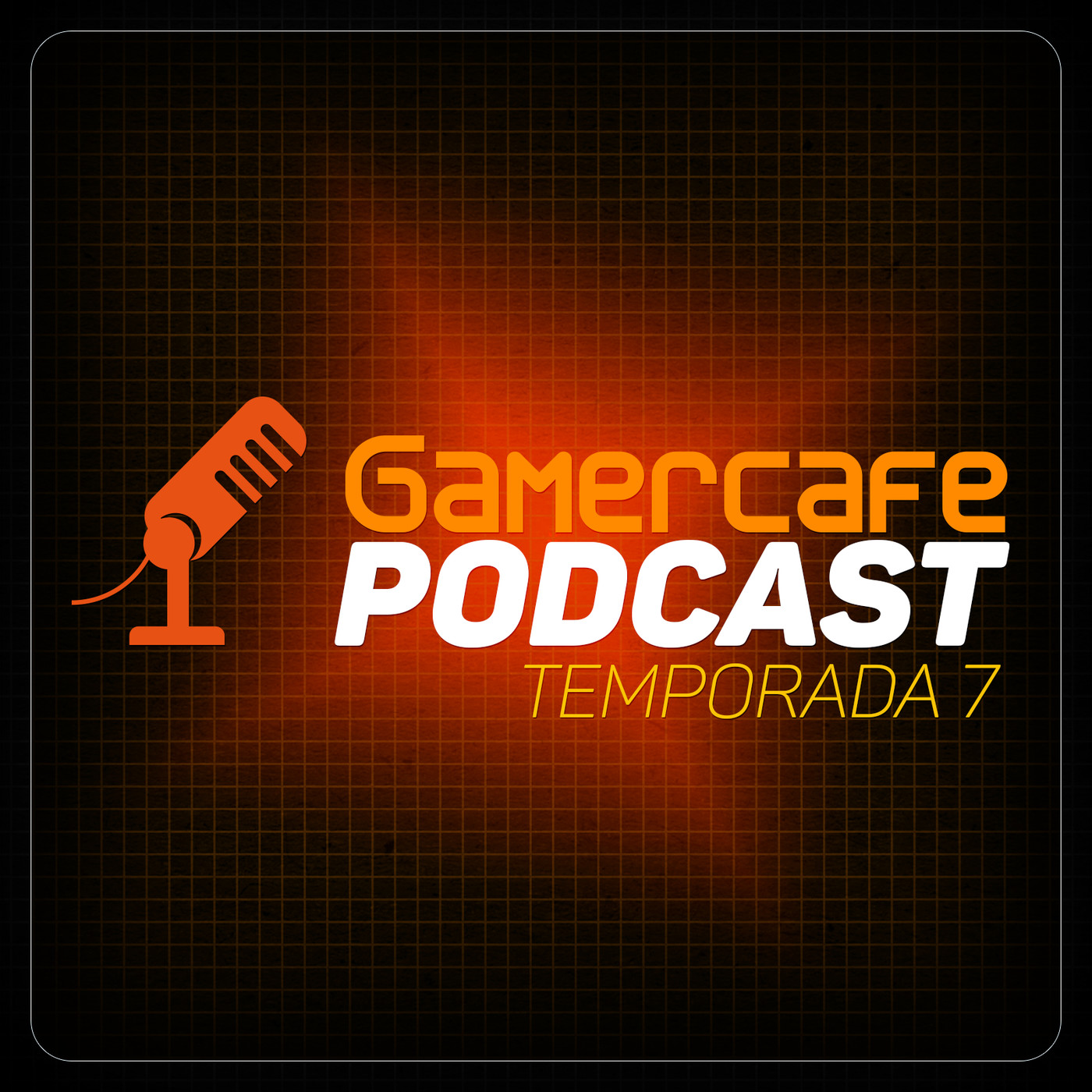 Gamercafe Podcast Temporada 07