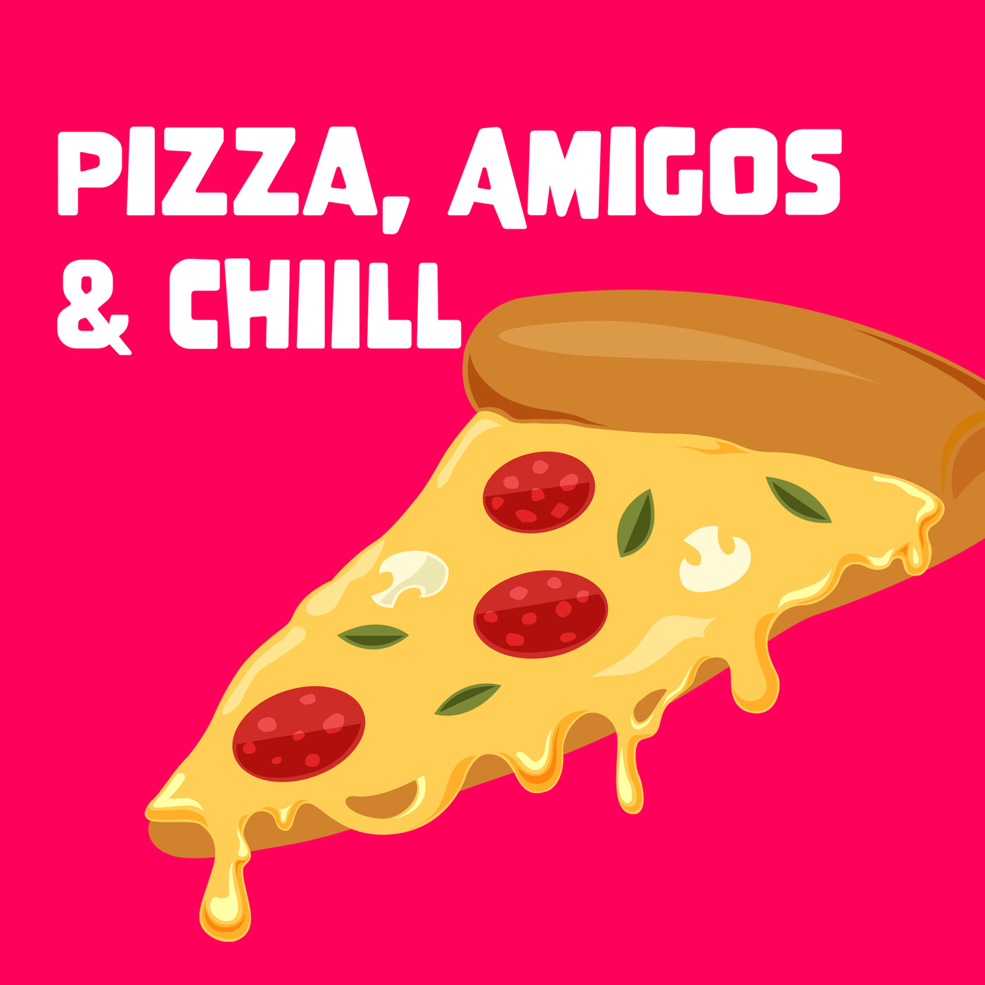 Pizza, Amigos y...