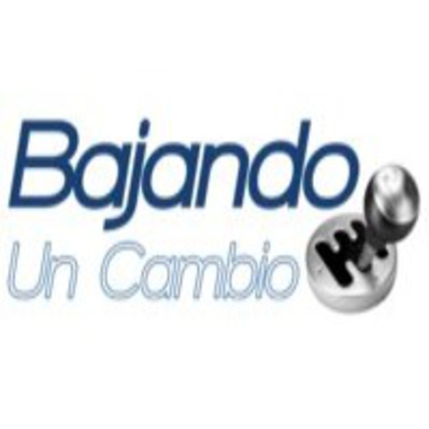 Podcast Bajando un cambio