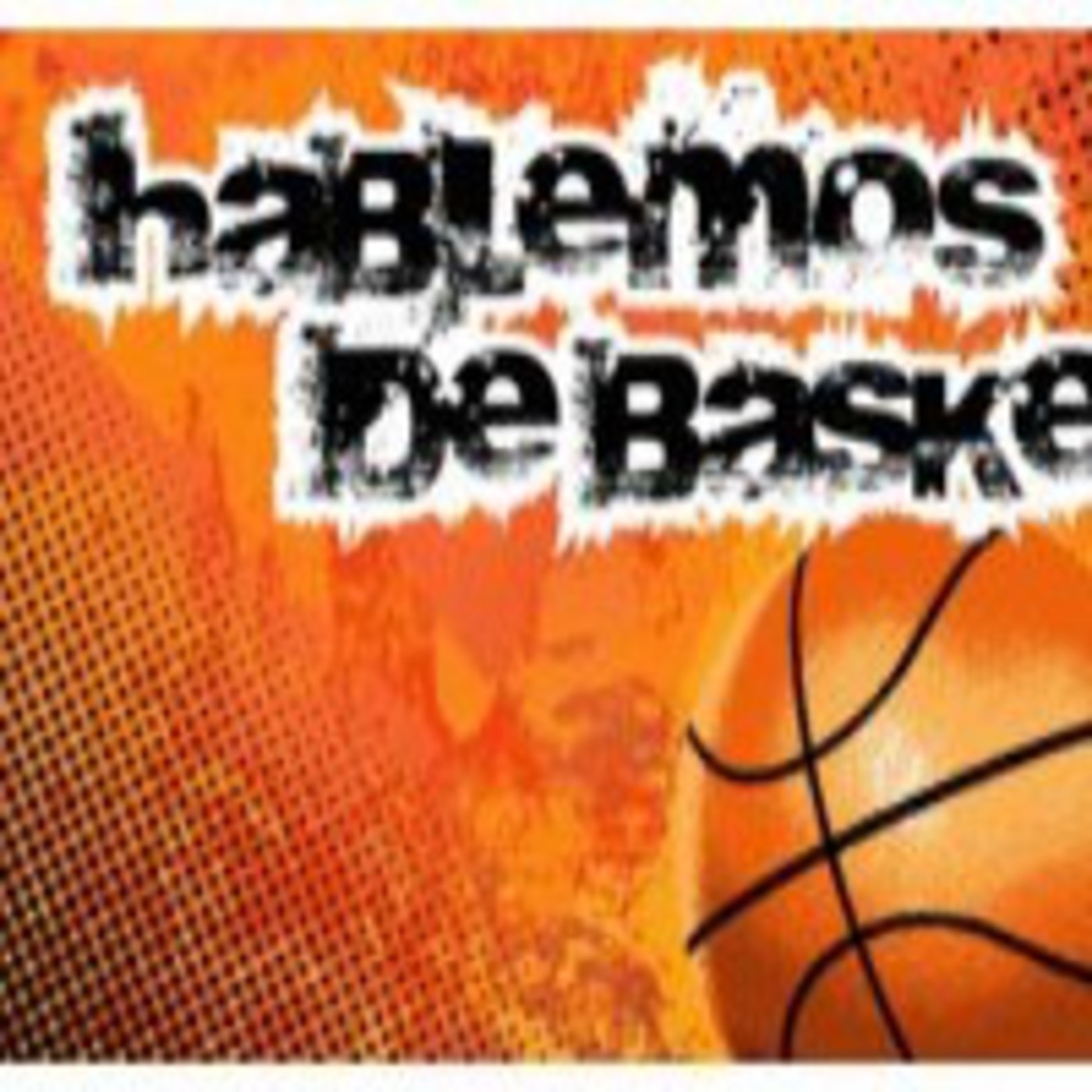 Podcast HABLEMOS DE BASKET