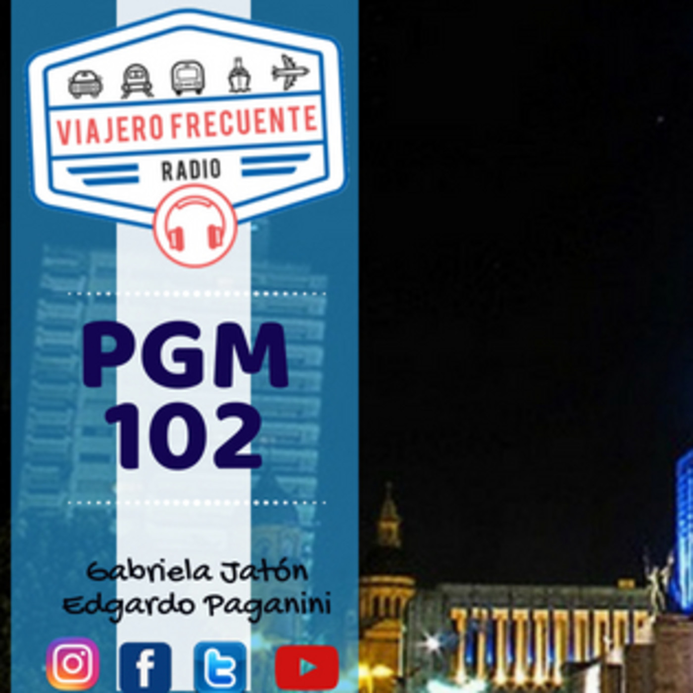 Viajero Frecuente Radio - Programa 102 - 09-06-18