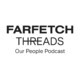 An Introduction to Farfetch Threads