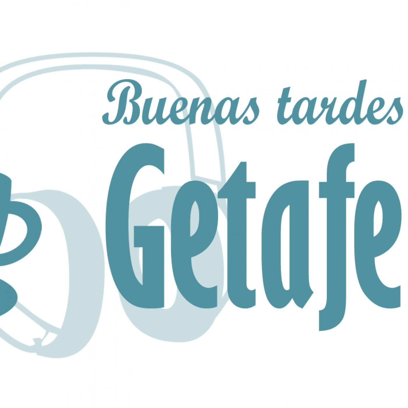 Buenas Tardes Getafe
