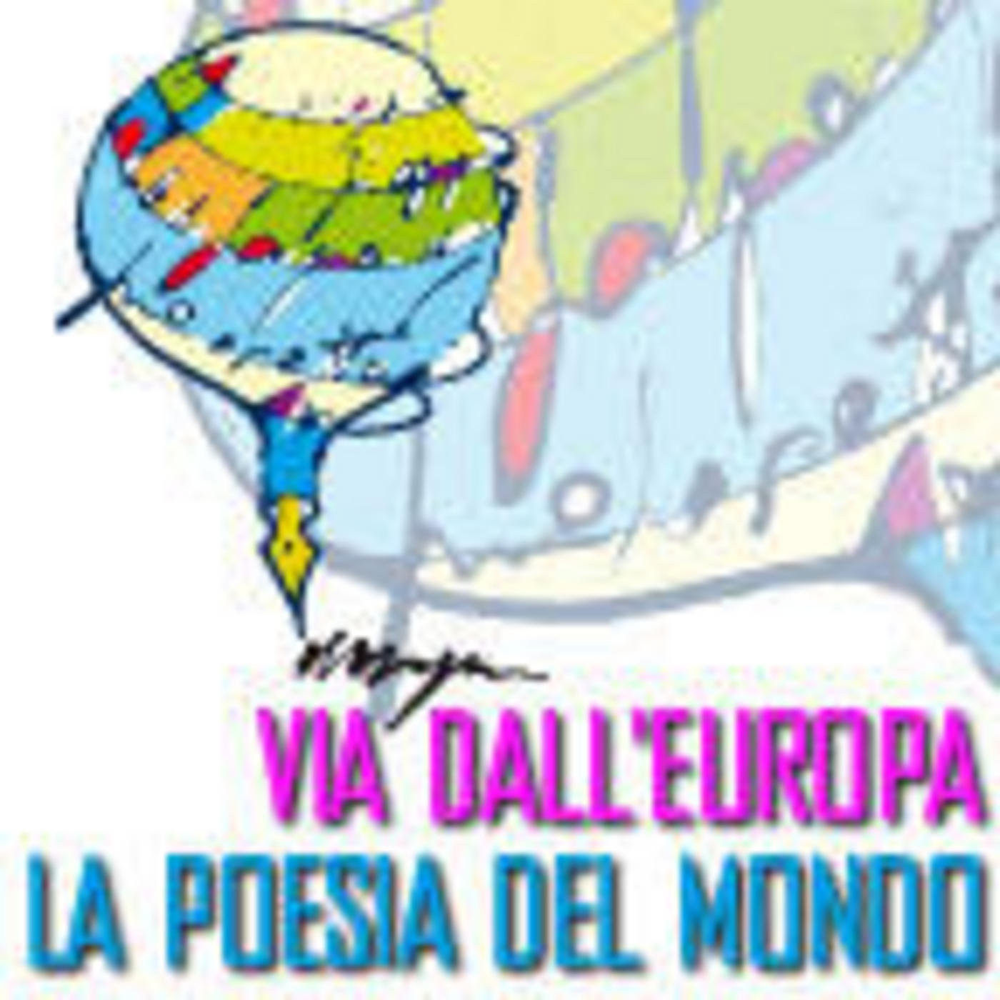 Via dall\'Europa. La poesia del mondo