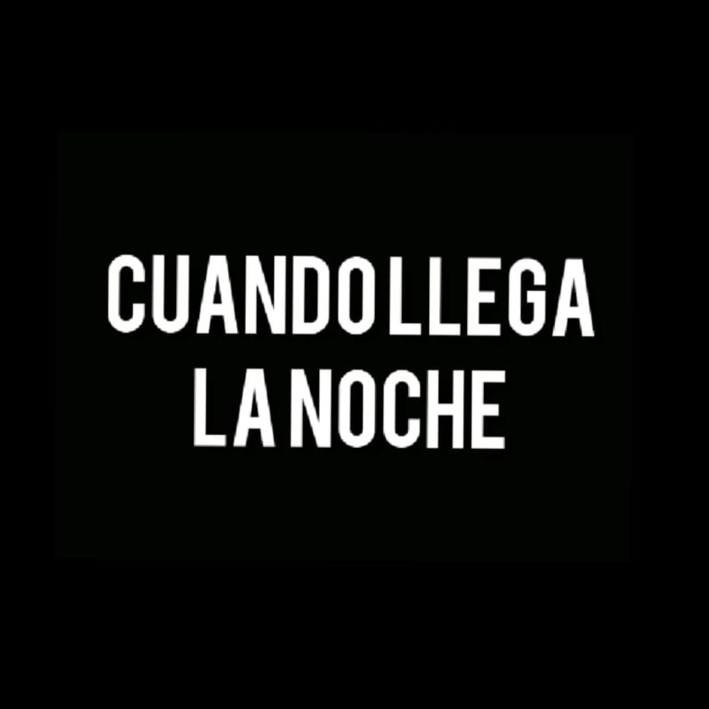 Cuando Llega La Noche