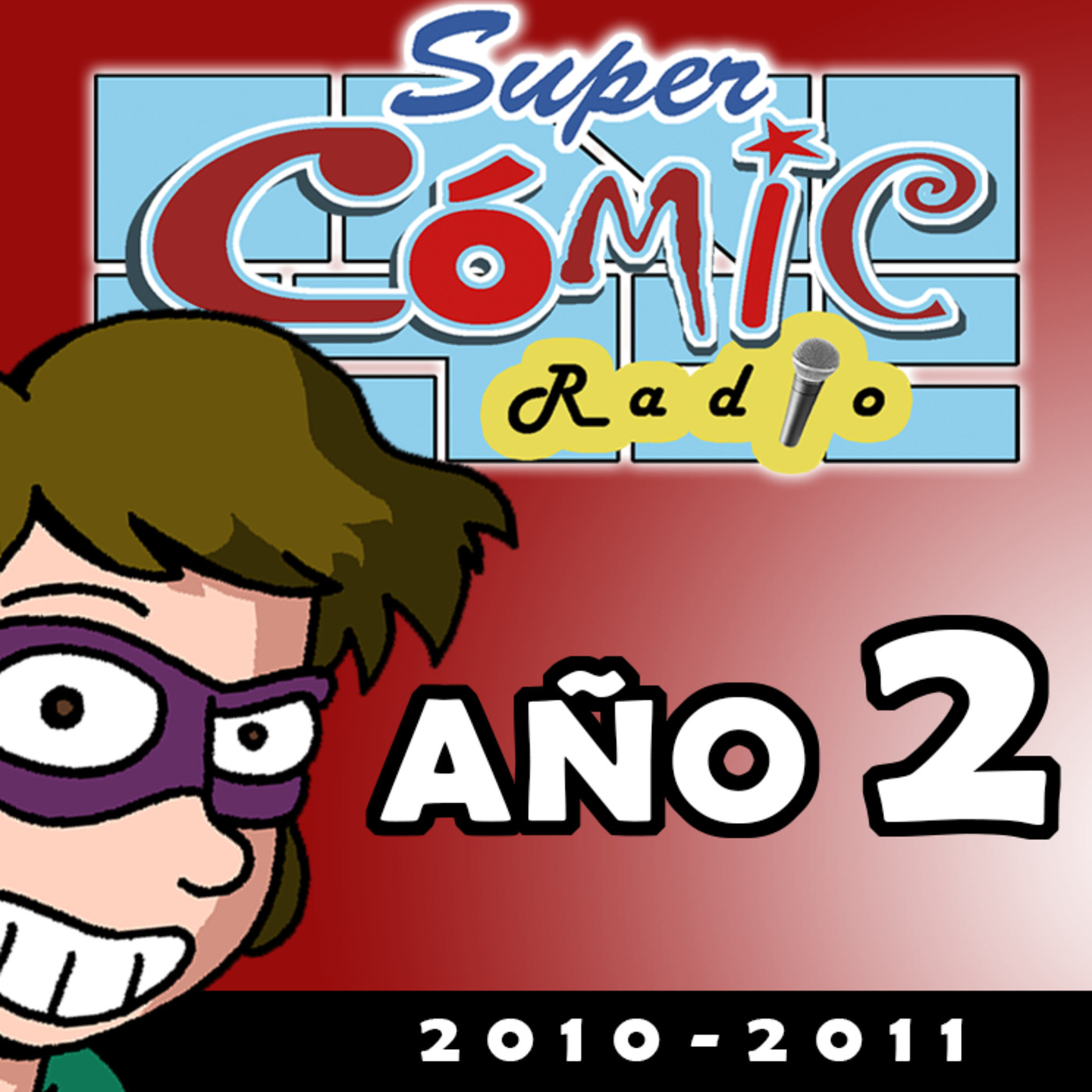 SUPERCÓMIC RADIO - SEGUNDO AÑO (2010-2011)