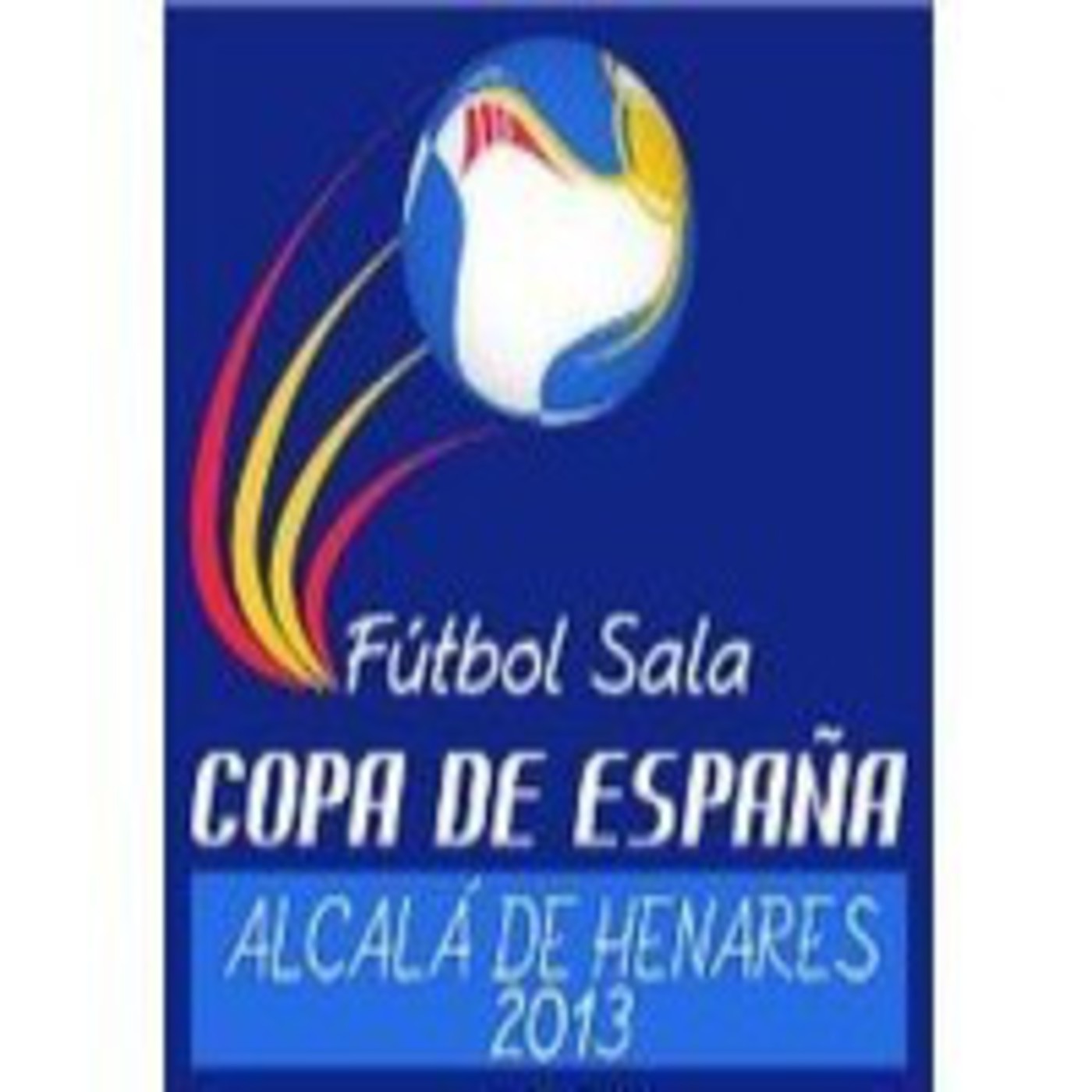 Podcast COPA DE ESPAÑA LNFS ALCALÁ DE HENARES 2013