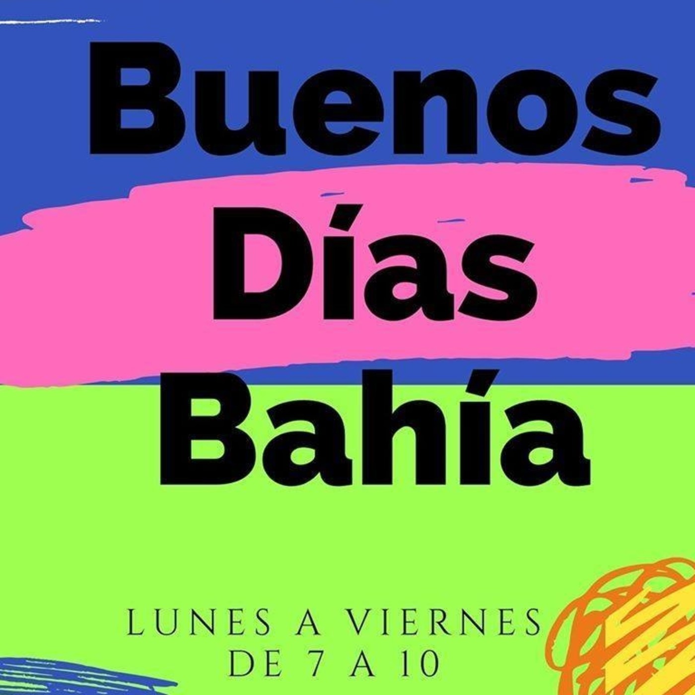 Buenos Días Bahía!