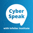 CyberSpeak with InfoSec Institute