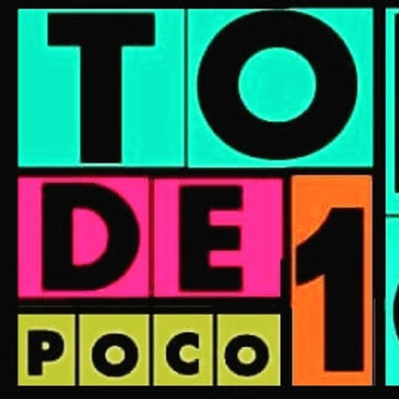 DE POCO UN TODO