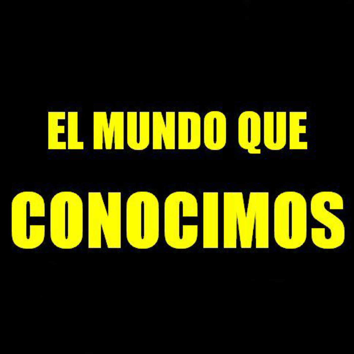 El Mundo que Conocimos