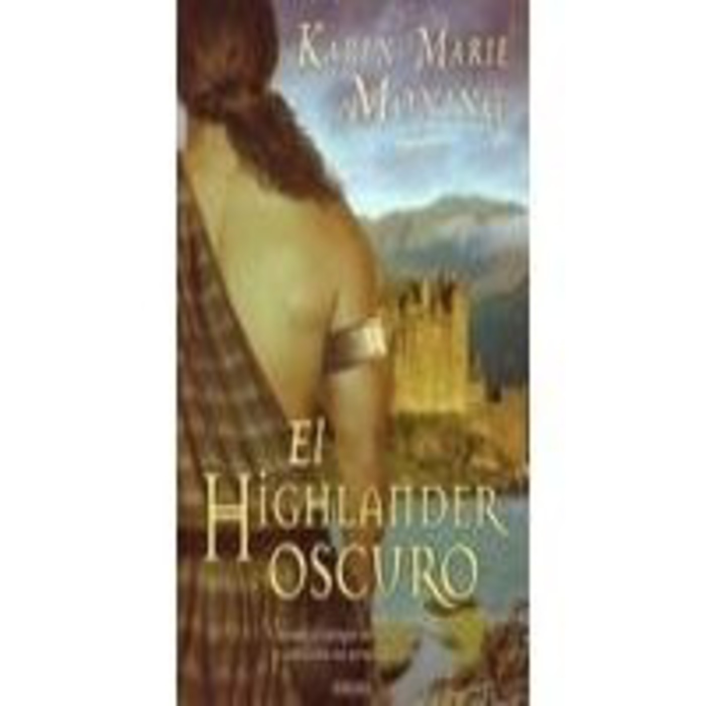 Magic Highlanders 5. Karen Marie Moning