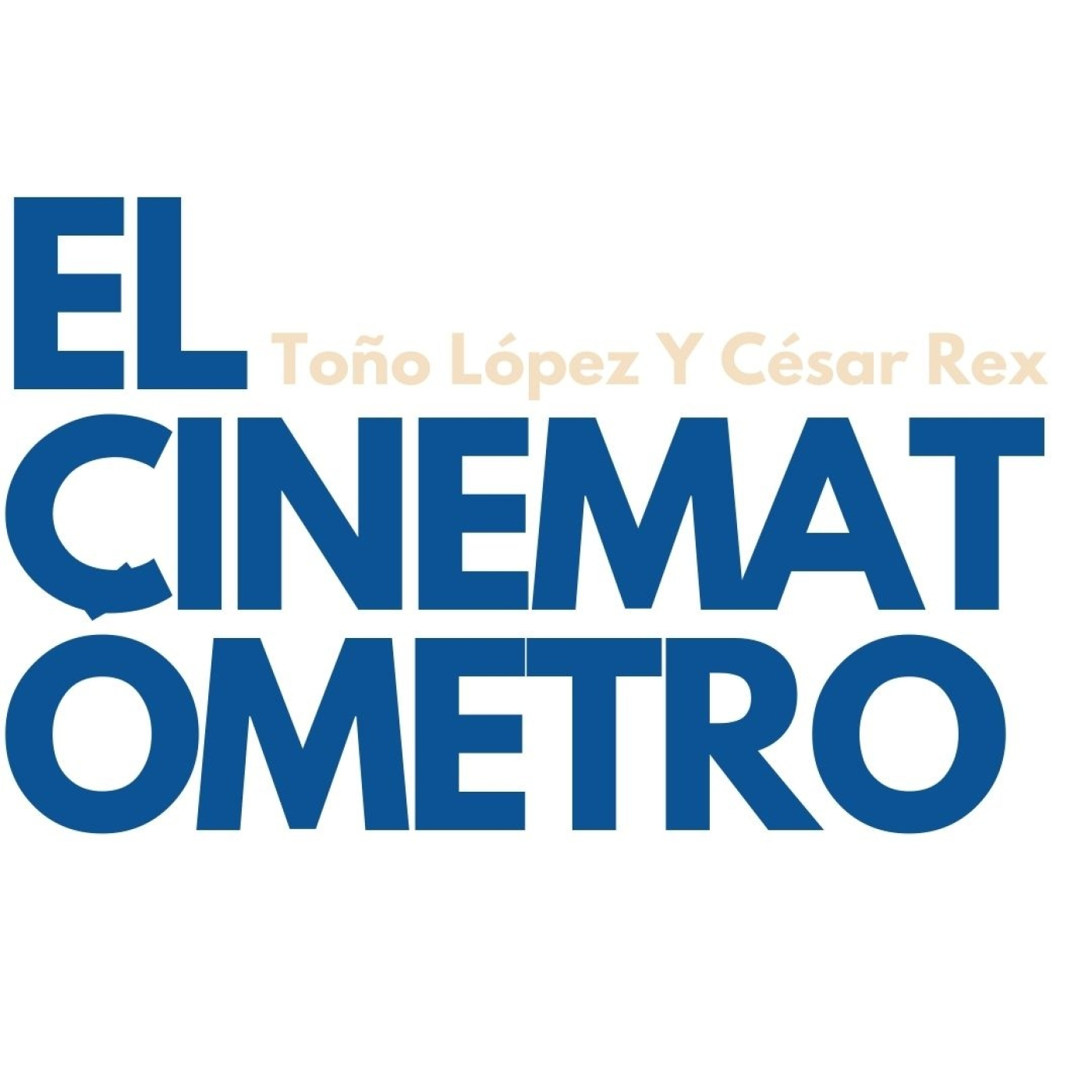 El Cinematómetro, con Toño López y César Rex