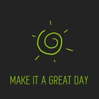 Make It A Great Day: Leading in todays world with Erin Lynch
