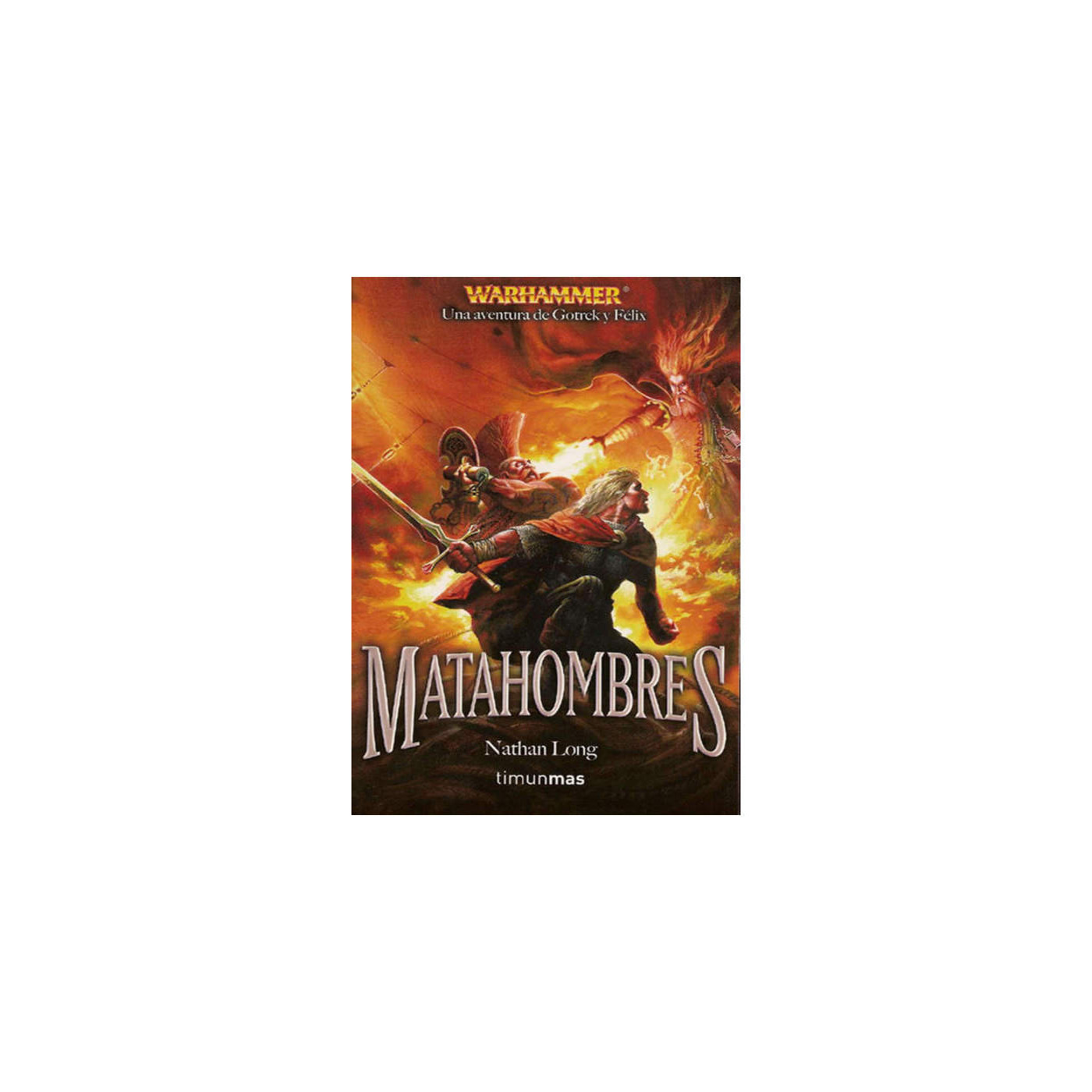 Las aventuras de Gotrek y Félix 09. William King