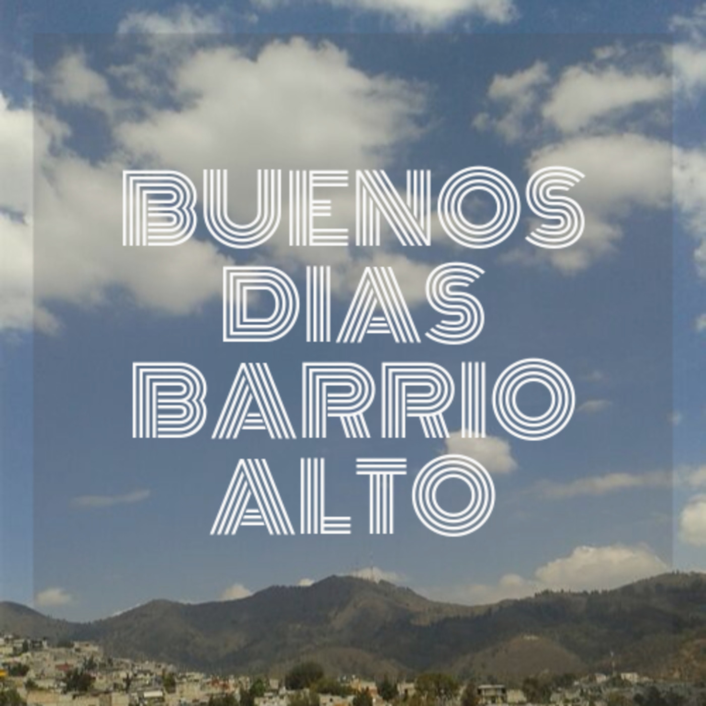 BUENOS DÍAS BARRIO ALTO