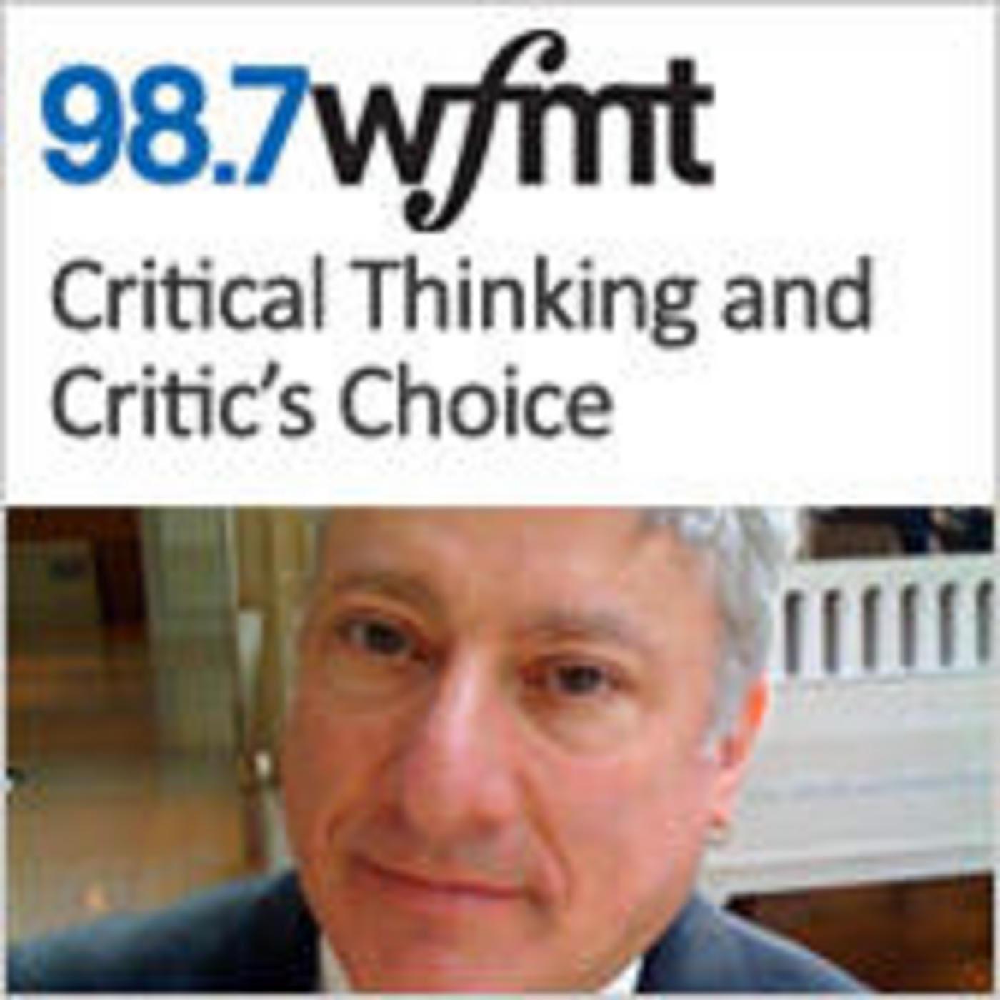 WFMT: Critical Thinking and Critic's Choice