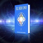 El Ser Uno I - Los Arcanos de Thoth - Parte 17 Final
