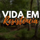 Vida em Resistência