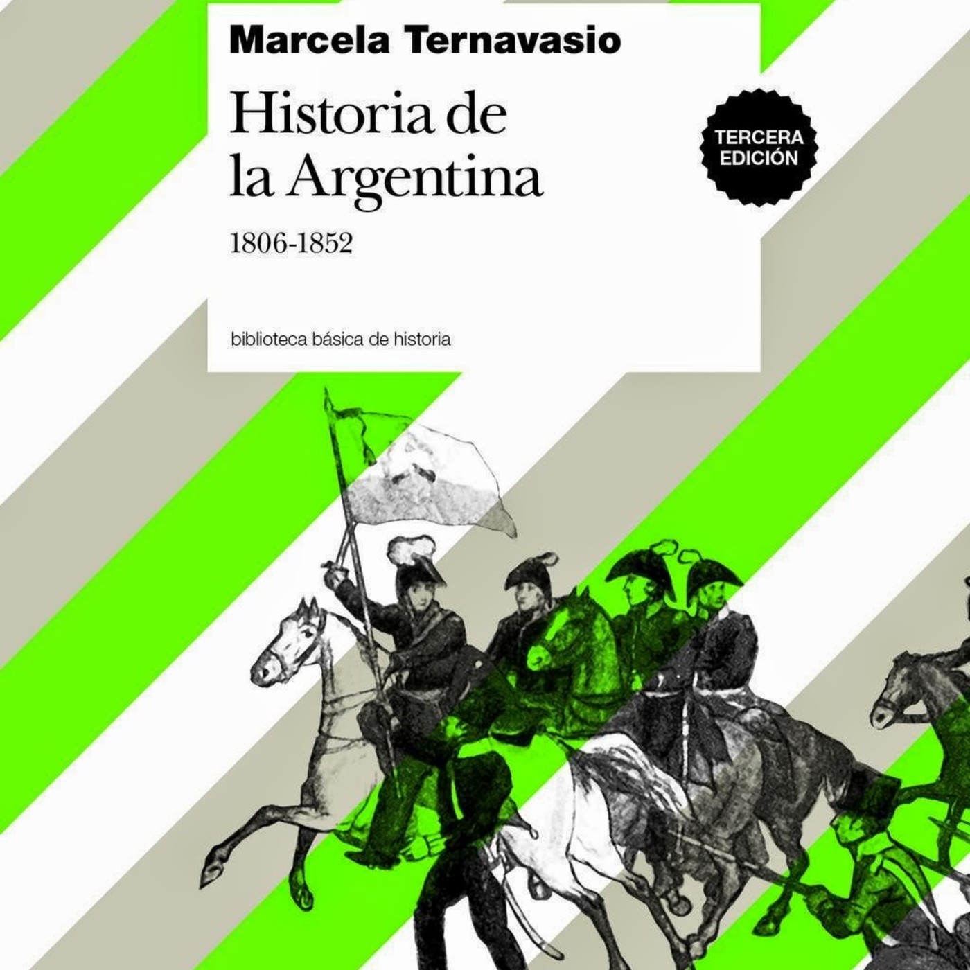 Marcela Ternavasio, Historia argentina 1806-1852