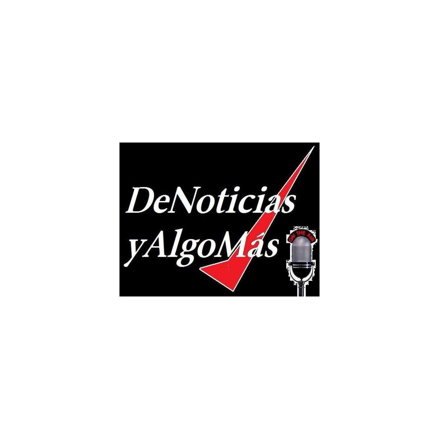 DeNoticiasyAlgoMas Podcast
